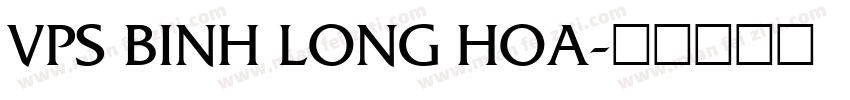 VPS Binh Long Hoa字体转换